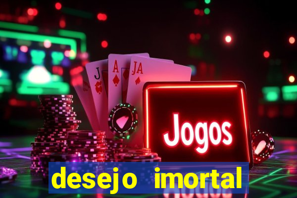 desejo imortal cifra simplificada gusttavo lima